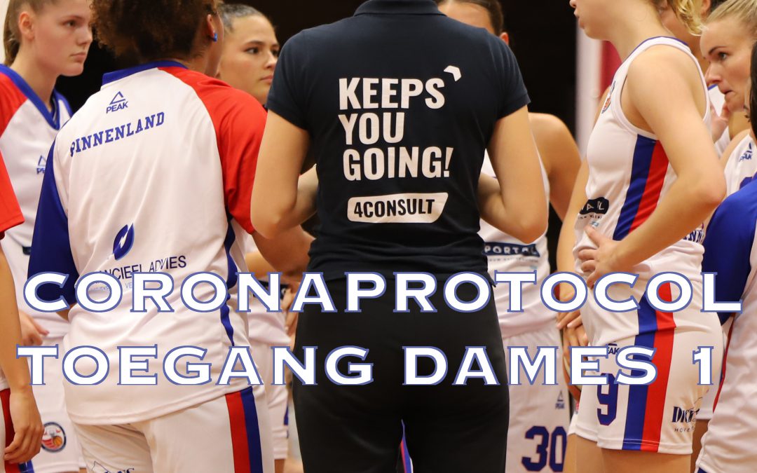 Protocol toegang wedstrijden Dames 1