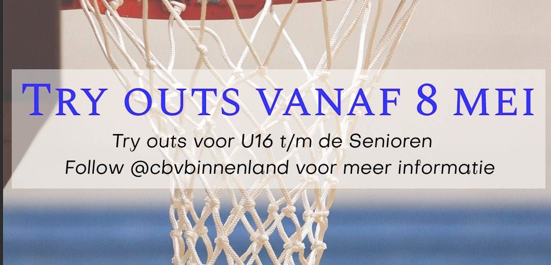 Try outs vanaf 8 mei voor Jongens, Meisjes, Dames en Heren